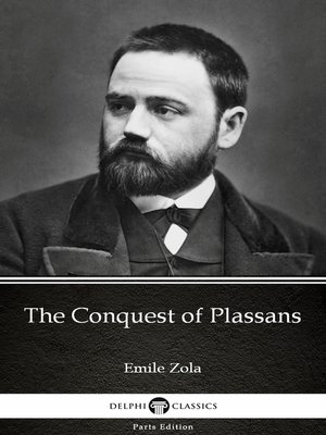 cover image of The Conquest of Plassans by Emile Zola (Illustrated)